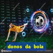 donos da bola apostas esportivas